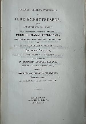 Legal dissertation De Bruyn 1838 | Specimen juridicum inaugurale de jure emphyteuseos [.] 's-Grav...