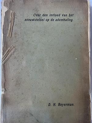 Dissertation 1900 I Beyerman: Over den invloed van het zenuwstelsel op de ademhaling Amsterdam Va...