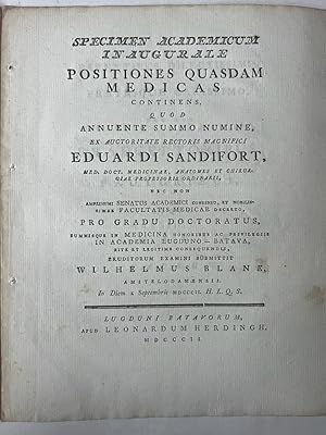 [Dissertation medical 1802] Specimen academicum inaugurale positiones quasdam medicas Leiden Wilh...