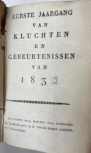 [The Hague] Eerste jaargang van kluchten en gebeurtenissen van 1830, Den Haag, J. van der Ven [18...