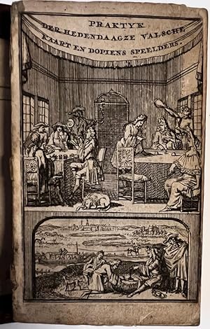 [Antique games, 1701] Praktyk der hedendaagze valsche kaart- en dopjens speelders, waar in vertoo...