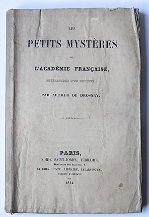 Les petits. Mysteres de l'academie Francaise, Paris, Saint- Jorre, 1844, 198 pag.