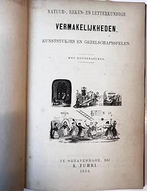 [Maths, games, 1855] Natuur- reken- en letterkundige vermakelijkheden. Kunststukjes en gezelschap...