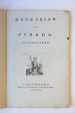 Deukalion en Pyrrha, blijspel. Vertaald uit het Frans door Willem Bilderdijk. Amsterdam, Pieter J...