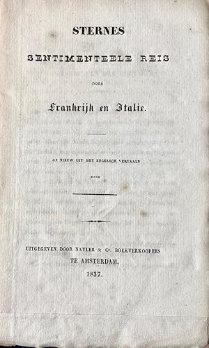 Sternes Sentimenteele reis door Frankrijk en Italie. Vertaald uit het Engels. Nayler & Co., Amste...
