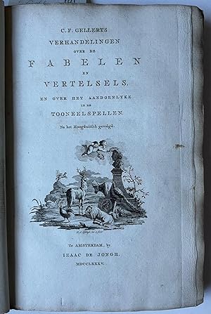 [Literature 1785] Verhandelingen over de fabelen en vertelsels, en over het aandoenlyke in de too...
