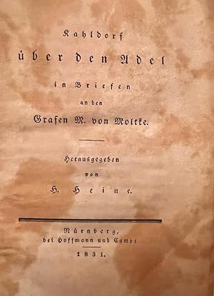 Kahldorf über den Adel, in Briefen an den Grafen M. von Moltke. Nürnberg 1831, 152 p. (no binding...