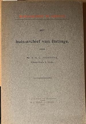 Bild des Verkufers fr Het huis-archief van Batinge. Leiden 1910, 464 p. zum Verkauf von Antiquariaat Arine van der Steur / ILAB