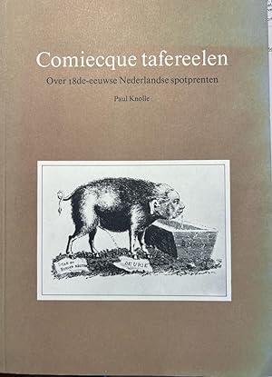 Comiecque tafereelen. Over 18de eeuwse Nederlandse spotprenten, Amsterdam 1983, 62 pag., geïll.