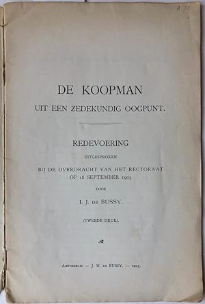 De koopman uit zedekundig oogpunt. Redevoering uitgesproken bij de overdracht van het rectoraat [...