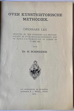 Over kunsthistorische methodiek. Openbare les [.] Leiden E.J. Brill 1923