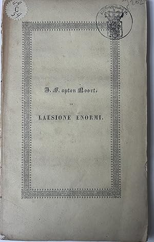 Dissertation Utrecht legal 1839 | Dissertatio juridica inauguralis de laesione enormi [.] Schoonh...