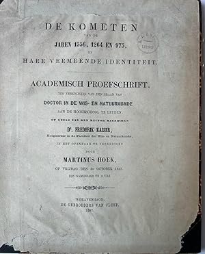 De kometen van de jaren 1556, 1264 en 975 en hare vermeende identiteit 's-Gravenhage Van Cleeff 1857