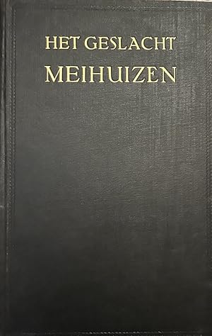 Het geslacht Meihuizen 1622-1922. Z.p. [1922], 138 p., geb., geïll., met tabel.