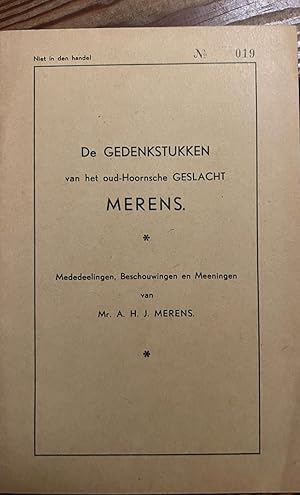 De gedenkstukken van het oud-Hoornsche geslacht Merens. Mededeelingen, beschouwingen en meeningen...