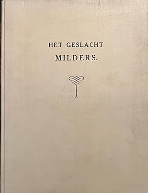 Het geslacht Milders. 's-Gravenhage 1922, 16 p., geb., geïll.