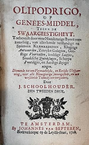 [Humor, Satirical antique book, 1727, Rare] Olipodrigo of genees-middel tegen de swaargeestigheyt...