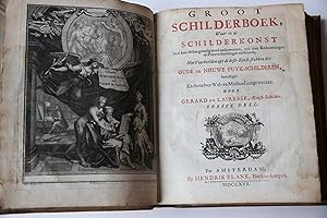 Seller image for [1] Groot schilderboek, waar in de schilderkonst in al haar deelen grondig werd onderweezen. 2 delen, Amsterdam, H. Blank, 1716. [Gebonden met:] [2] Dezelfde, Grondlegginge ter teekenkonst. 2e druk, Amsterdam, Wetstein, 1713. for sale by Antiquariaat Arine van der Steur / ILAB