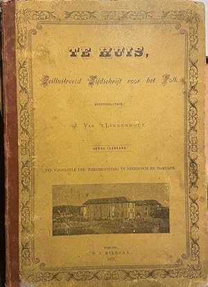 Te huis. Geillustreerd tijdschrift voor het volk. 3e jaargang, Nijmegen 1877. Folio, 192 pag., ge...