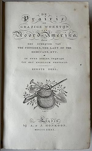 [Literature 1831] De prairie of Grazige woestijn van Noord-Amerika. Vertaald uit het Engels. Leid...