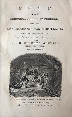 Imagen del vendedor de Keur van gedenkwaardige tafereelen uit de geschiedenis van Schotland. Vertaald uit het Engels. Amsterdam, G. Portielje, 1832. [2 delen] a la venta por Antiquariaat Arine van der Steur / ILAB