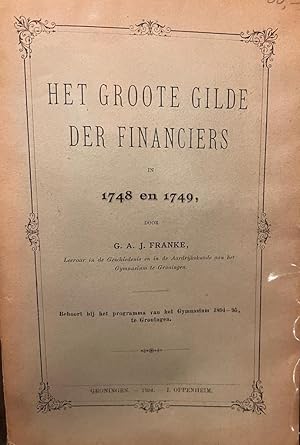 Het groote gilde der financiers in 1748 en 1749. Groningen 1894, 92 p.