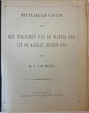 Het plakkaat van 1795 over het wegnemen van de wapens enz. uit de kerken, huizen enz. Rijswijk 19...