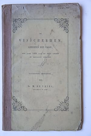 De visscherijen, geheeten Het Vroon, ten jare 1433 aan de stad Leiden in erfpacht gegeven. Taalku...