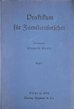 [Geneology 1929] Praktikum für Familienforscher. 2 dln. (met in ieder deel 10 `Hefte'). Leipzig 1...