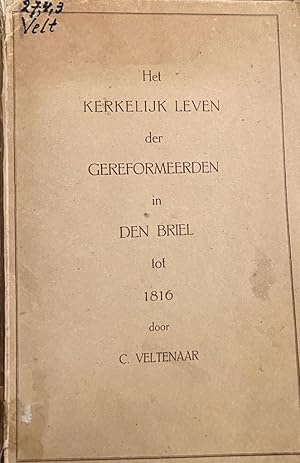 Het kerkelijk leven der gereformeerden in Den Briel tot 1816. (Diss.) Amsterdam 1915. Geïll., 481 p.