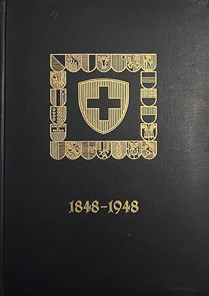 Wappen, Siegel und Verfassung der schweizerischen Eidgenossenschaft und der Kantone, 1848-1948. [...