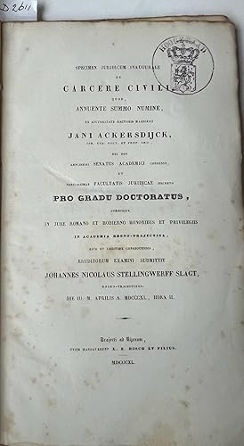 Legal dissertation Stellingwerff Slagt 1840 | Specimen juridicum inaugurale de carcere civili [.]...