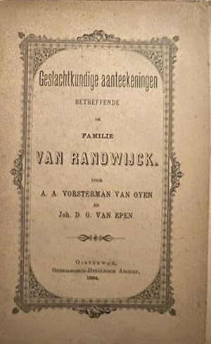Imagen del vendedor de Geslachtkundige aanteekeningen betreffende de familie Van Randwijck. Oisterwijk 1894, 14 p. a la venta por Antiquariaat Arine van der Steur / ILAB