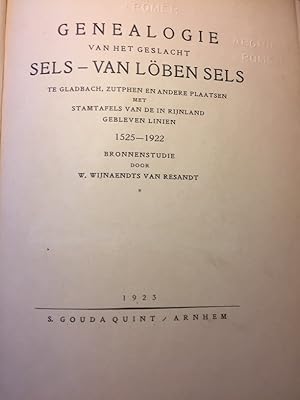 Genealogie van het geslacht Sels-van Löben Sels te Gladbach, Zutphen en andere plaatsen, met stam...