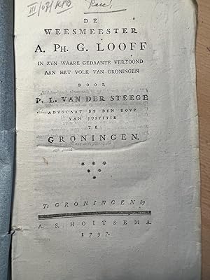 Pamphlet, fraud, 1797 I De weesmeester A.Ph.G. Looff in zyn waare gedaante vertoond aan het volk ...