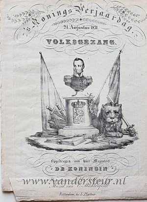 's Konings verjaardag 24 augustus 1831. Volksgezang. Opgedragen aan Hare Majesteit de Koningin. W...