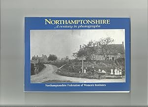 Northamptonshire, a Century in Photographs
