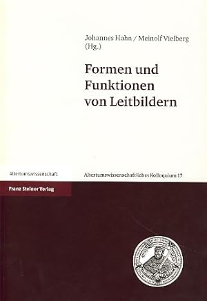Immagine del venditore per Formen und Funktionen von Leitbildern. Altertumswissenschaftliches Kolloquium 17. venduto da Fundus-Online GbR Borkert Schwarz Zerfa