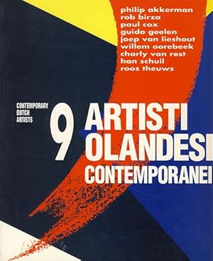 Immagine del venditore per 9 artisti olandesi contemporanei. Philip Akkerman, Rob Birza, Paul Cox, Guido Geelen, Joep van Lieshout, Willem Oorebeek, Charly van Rest, Han Schuil, Roos Theuws. Museo d'Arte Contemporanea Luigi Pecci, Prato , 9 artisti olandesi contemporanei, 1 giugno - 9 settembre 1991; Witte de Witt, Rotterdam, Negen, 9 marzo - 14 aprile 1991. venduto da Fundus-Online GbR Borkert Schwarz Zerfa