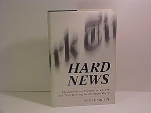 Seller image for Hard News: Twenty-One Brutal Months At The New York Times And How They Changed the American Media for sale by Gene The Book Peddler