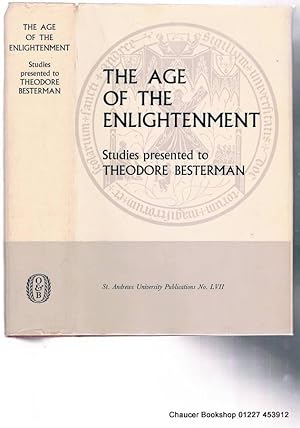 Bild des Verkufers fr The Age of the Enlightenment: Studies Presented to Theodore Besterman zum Verkauf von Chaucer Bookshop ABA ILAB