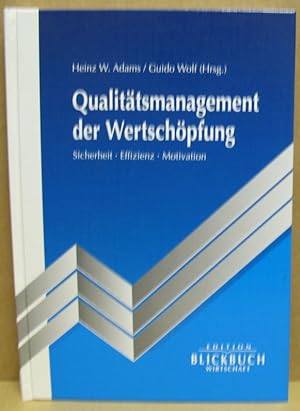 Imagen del vendedor de Qualittsmanagement der Wertschpfung. Sicherheit, Effizienz, Motivation. (Edition Blickbuch Wirtschaft) a la venta por Nicoline Thieme