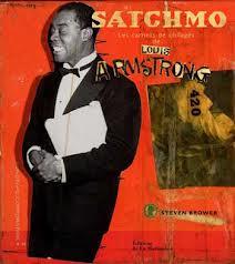 SATCHMO - LES CARNETS DE COLLAGES DE LOUIS ARMSTRONG