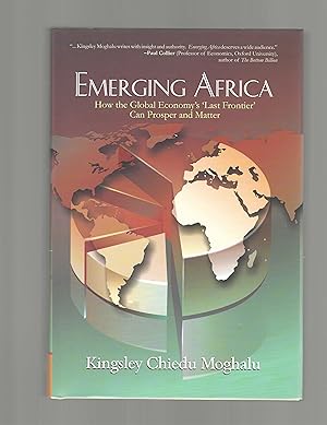 Emerging Africa - How the Global Economy's 'Last Frontier' can Prosper and Matter -- SIGNED