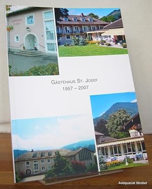 Gästehaus St. Josef 1957-2007. (Herausgegeben von Florian Trenner.