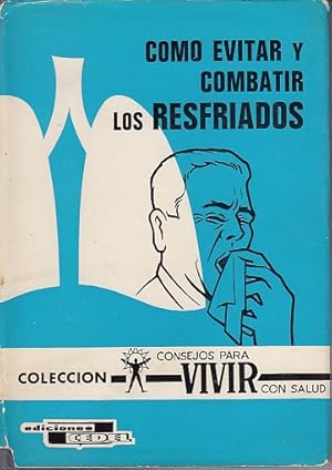 Imagen del vendedor de CMO EVITAR Y COMBATIR LOS RESFRIADOS Y LA GRIPE a la venta por Librera Vobiscum