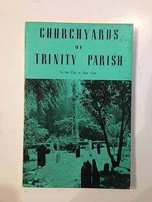 Bild des Verkufers fr Churchyards of Trinity Parish In The City of New York 1697-1969 zum Verkauf von WellRead Books A.B.A.A.