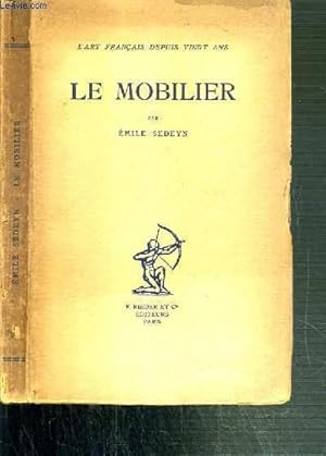 Imagen del vendedor de LE MOBILIER / L'ART FRANCAIS DEPUIS VINGT ANS. a la venta por Le-Livre