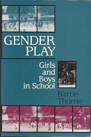 Gender Play: Girls and Boys in School