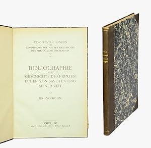 Bibliographie zur Geschichte des Prinzen Eugen von Savoyen und seiner Zeit. (= Veröffentlichungen...